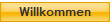 Willkommen